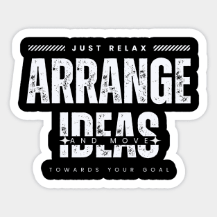 nice t-shirt just relax arrange ideas and move-shirt for summer T-Shirt Sticker